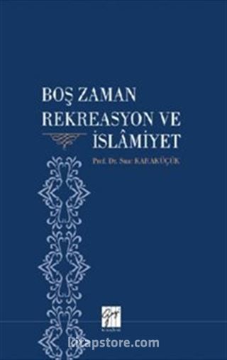 Boş Zaman Rekreasyon ve İslamiyet