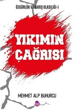 Yıkımın Çağrısı / Özgürlük ve Barış Olasılığı 1