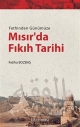 Fethinden Günümüze Mısır'da Fıkıh Tarihi