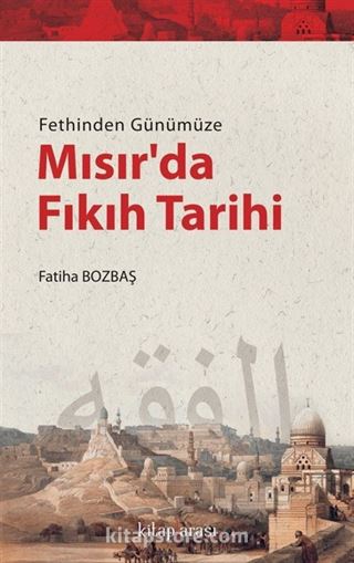 Fethinden Günümüze Mısır'da Fıkıh Tarihi