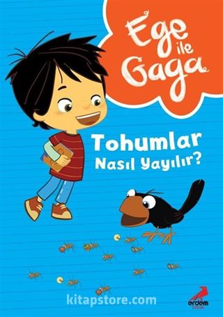 Ege ile Gaga Tohumlar Nasıl Yayılır?