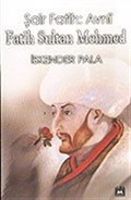 Fatih Sultan Mehmet / Şair Fatih: Avni