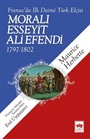Moralı Esseyit Ali Efendi 1797-1802