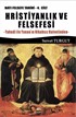 Hristiyanlık ve Felsefesi / Batı Felsefesi Tarihi (4. Cilt)