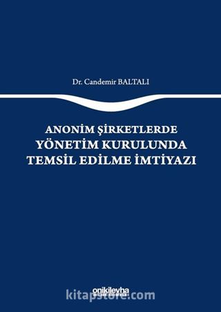 Anonim Şirketlerde Yönetim Kurulunda Temsil Edilme İmtiyazı