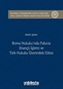 Roma Hukuku'nda Fıducıa (İnançlı İşlem) ve Türk Hukuku Üzerindeki Etkisi İstanbul Üniversitesi Hukuk Fakültesi Özel Hukuk Yüksek Lisans Tezleri Dizisi No:18