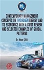 Contemporary Management Concepts On Hydrogen Energy And Its Economics With A Swot Review And Selected Examples Of Global