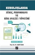 Kuruluşlarda Süreç, Performans ve Risk Analizi Yönetimi
