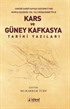 Cenubi Garbi Kafkas Hükümeti'nin Kuruluşunun 100. Yılı Münasebetiyle Kars ve Güney Kafkasya Tarihi Yazıları