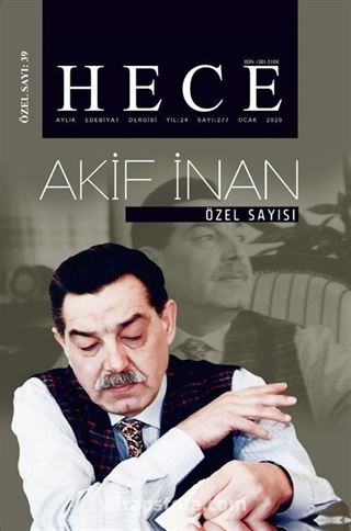 Sayı:277 Ocak 2020 Hece Aylık Edebiyat Dergisi Özel Sayısı:39 Akif İnan