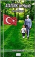 Atatürk'ün Hayatı ve Özdeyişleri