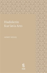 Hadislerin Kur'an'a Arzı