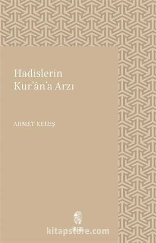 Hadislerin Kur'an'a Arzı