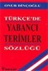Türkçe'de Yabancı Terimler Sözlüğü