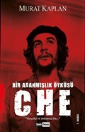 Bir Adanmışlık Öyküsü Che Guevara