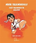 Minik Taekwondocu / Yiğit Taekwondo'ya Başlıyor