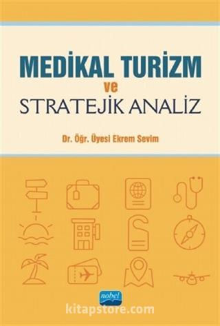 Medikal Turizm ve Stratejik Analiz