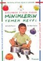 Doğumdan 7 Yaşa Kadar Miniklerin Yemek Keyfi