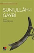 Sun'ullah-I Gaybi / Türk Tasavvuf Edebiyatından Seçmeler 6
