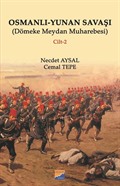 Osmanlı-Yunan Savaşı (Dömeke Meydan Muharebesi) Cilt 2