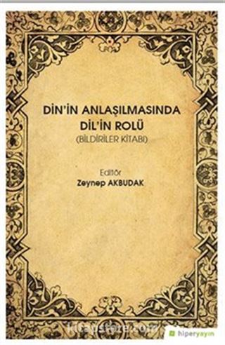 Din'in Anlaşılmasında Dil'in Rolü (Bildiriler Kitabı)
