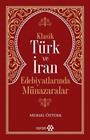 Klasik Türk ve İran Edebiyatlarında Münazaralar