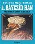Fatih'in Oğlu Sultan 2. Bayezid Han
