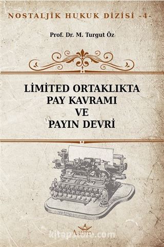 Limited Ortaklıkta Pay Kavramı ve Payın Devri