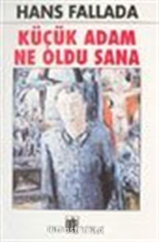 Küçük Adam Ne Oldu Sana