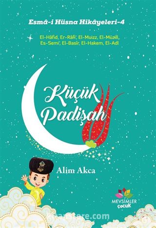 Esma-İ Hüsna Hikayeleri-4 Küçük Padişah