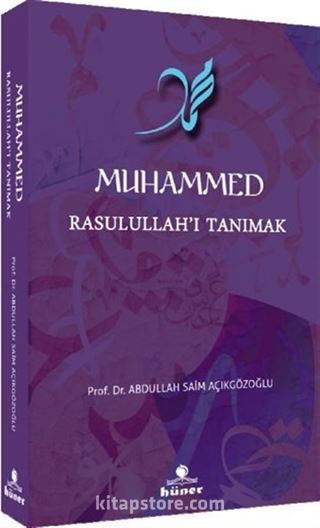Muhammed Rasulullah'ı Tanımak