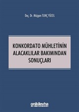Konkordato Mühletinin Alacaklılar Bakımından Sonuçları