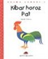 Kibar Horoz Pat