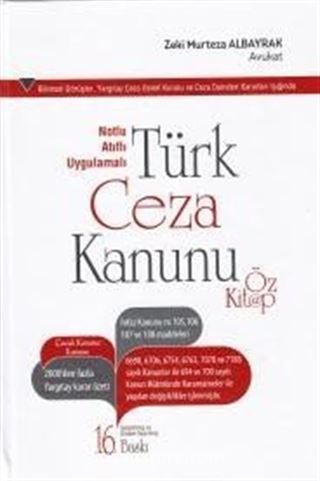 Notlu-Atıflı-Uygulamalı Türk Ceza Kanunu