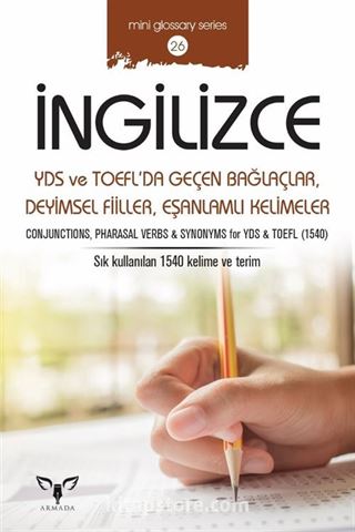 İngilizce YDS ve Toefl'da Geçen Bağlaçlar, Deyimsel Fiiller, Eşanlamlı Kelimeler