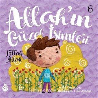 Allah'in Güzel İsimleri 6 / Fettah Allah