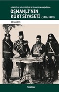 Aşiretçilik,Milliyetçilik Ve İslamcılık Kavşağında Osmanli'nin Kürt Siyaseti (1876-1909)