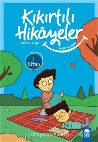 Ah Bir Bilsem - Kıkırtılı Hikayeler 7. Kitap / 3. Sınıf Okuma Kitabı