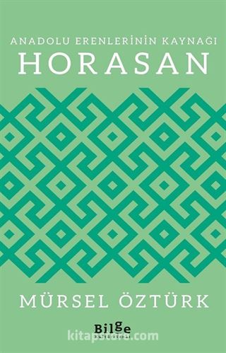 Anadolu Erenlerinin Kaynağı Horasan