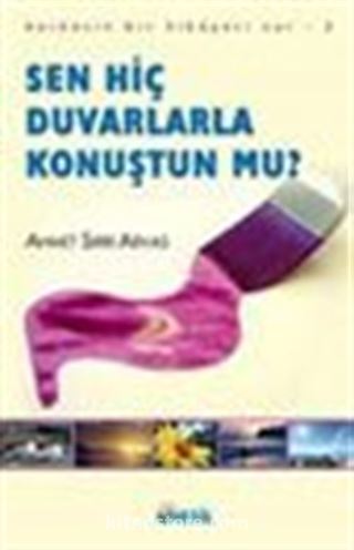 Sen Hiç Duvarlarla Konuştun Mu?