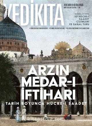Yedikıta Aylık Tarih İlim ve Kültür Dergisi Sayı:139 Mart 2020