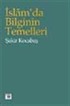 İslam'da Bilginin Temelleri