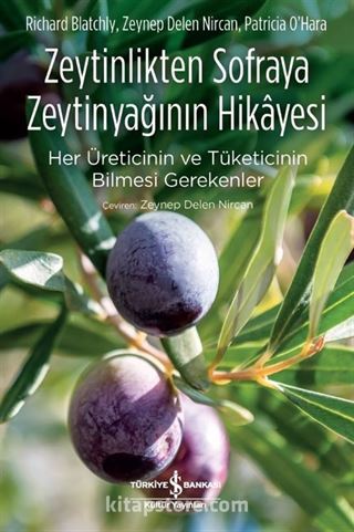 Zeytinlikten Sofraya Zeytinyağının Hikayesi