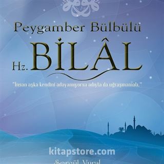 Peygamber Bülbülü Hz. Bilal