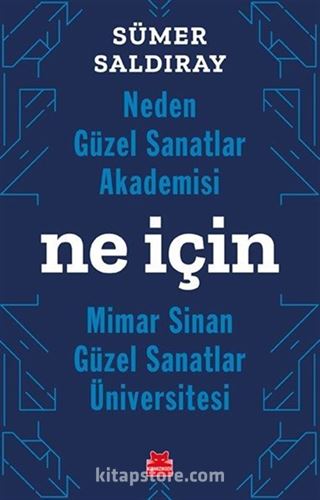 Neden Güzel Sanatlar Akademisi - Ne İçin Mimar Sinan - Güzel Sanatla Üniversitesi
