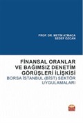 Finansal Oranlar ve Bağımsız Denetim Görüşleri İlişkisi: Borsa İstanbul (BİST) Sektör Uygulamaları