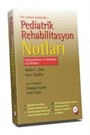 Pediatrik Rehabilitasyon Notları Değerlendirme Müdahale (Cep Rehberi)