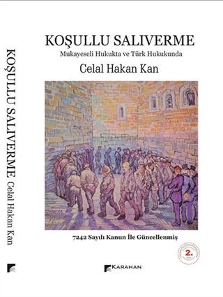 Koşullu Salıverme Mukayeseli Hukukta ve Türk Hukukunda