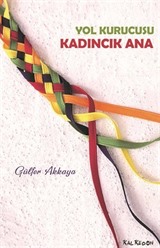 Kadıncık Ana Yol Kurucusu