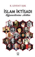 İslam İktisadı Öğrencilerine Notlar